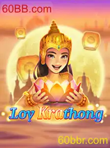 Descubra o Fascinante Jogo LoyKrathong e Conheça 60BB.com